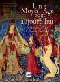 Un Moyen Âge Pour Aujourd'Hui : Mélanges Offerts À Claude Gauvard - Preview