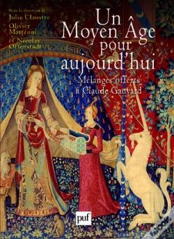 Capa do artigo Un Moyen Âge Pour Aujourd'Hui : Mélanges Offerts À Claude Gauvard