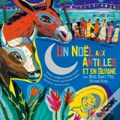 Capa do artigo Un Noël Aux Antilles Et En Guyane Avec Dédé Saint-Prix, Sylviane Cedia...