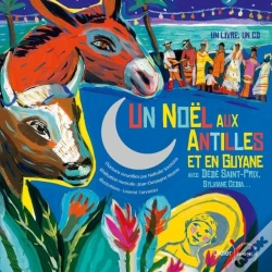Capa do artigo Un Noël Aux Antilles Et En Guyane Avec Dédé Saint-Prix, Sylviane Cedia...