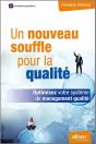 Un Nouveau Souffle Pour La Qualité : Optimisez Votre Système De Management Qualité - Preview
