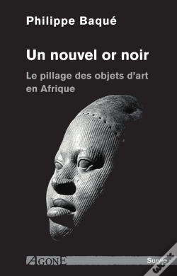 Capa do artigo Un Nouvel Or Noir ; Le Pillage Des Objets D'Art En Afrique