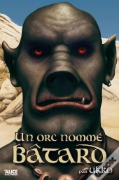 Un Orc Nommé Bâtard