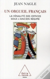 Capa do artigo Un Orgueil Français ; La Vénalité Des Offices Sous L
