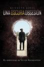 Un Oscura Obsesión (El Aprendizaje De Víctor Frankenstein 1) - Preview