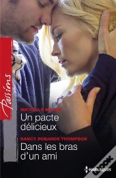 Un Pacte Delicieux - Dans Les Bras D'Un Ami
