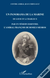Capa do artigo Un Panorama De La Marine ; De Louis Xv À Charles X ; Par Un Témoin Essentiel L