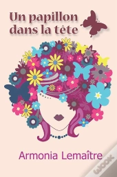 Un Papillon Dans La Tete