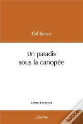 Un Paradis Sous La Canopee