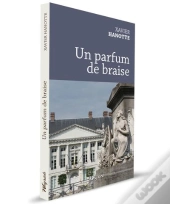 Un Parfum De Braise
