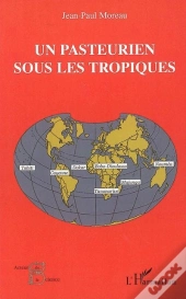 Un Pasteurien Sous Les Tropiques