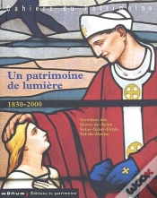Capa do artigo Un Patrimoine De Lumière 1830-2000 ; Verrières Des Hauts-De-Seine, Seine-Saint-Denis, Val-De-Marne