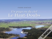 Un Pays Vu Du Ciel : Le Haut-Doubs