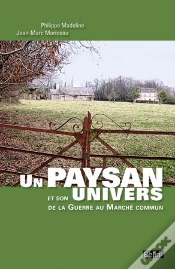 Capa do artigo Un Paysan Et Son Univers ; De La Guerre Au Marché Commun