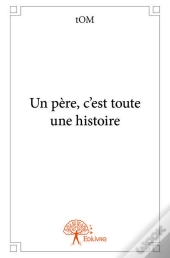 Un Pere, C'Est Toute Une Histoire