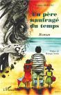 Un Pere Naufrage Du Temps - Preview