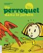 Un Perroquet Dans Le Jardin - Preview
