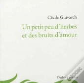 Un Petit Peu D'Herbes Et Des Bruits D'Amour