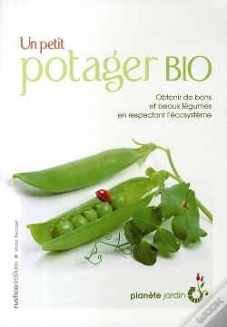 Capa do artigo Un Petit Potager Bio ; Obtenir De Bons Et Beaux Légumes En Respectant L'Écosystème