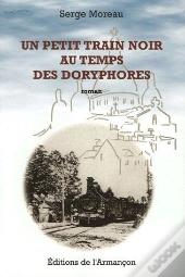 Un Petit Train Noir Au Temps Des Doryphores