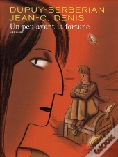 Un Peu Avant La Fortune Tome 1