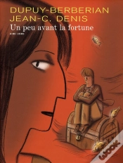 Capa do artigo Un Peu Avant La Fortune Tome 1