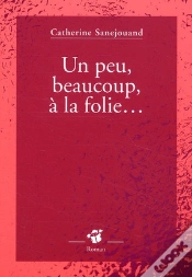 Capa do artigo Un Peu, Beaucoup, À La Folie