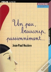 Capa do artigo Un Peu, Beaucoup, Passionnément...