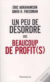 Un Peu De Désordre = Beaucoup De Profit(S)