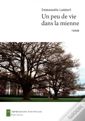 Un Peu De Vie Dans La Mienne