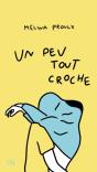 Un Peu Tout Croche - Preview