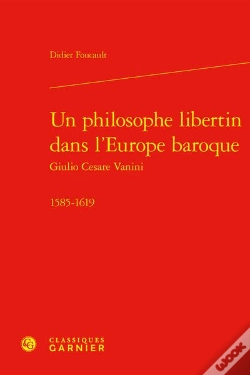 Capa do artigo Un Philosophe Libertin Dans L'Europe Baroque : Giulio Cesare Vanini, 1585-1619