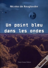 Un Point Bleu Dans Les Ondes