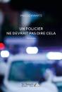 Un Policier Ne Devrait Pas Dire Cela - Preview