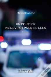 Capa do artigo Un Policier Ne Devrait Pas Dire Cela