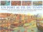 Un Port Au Fil Du Temps - Preview