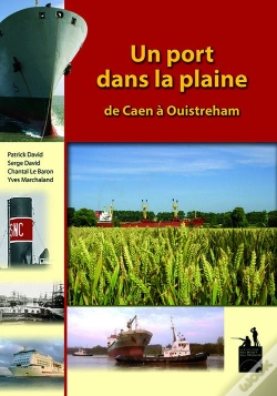 Capa do artigo Un Port Dans La Plaine ; De Caen À Ouistreham