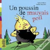 Un Poussin De Mauvais Poil