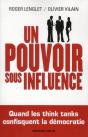 Un Pouvoir Sous Influence ; Éminences Grises, Think Tanks, Lobbies - Preview