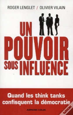 Capa do artigo Un Pouvoir Sous Influence ; Éminences Grises, Think Tanks, Lobbies