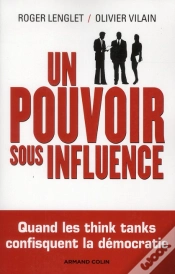 Capa do artigo Un Pouvoir Sous Influence ; Éminences Grises, Think Tanks, Lobbies