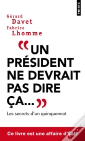 Un Président Ne Devrait Pas Dire Ça...