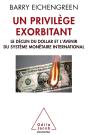 Un Privilège Exorbitant ; Le Déclin Du Dollar Et L'Avenir Du Système Monétaire International - Preview
