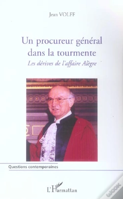 Capa do artigo Un Procureur Général Dans La Tourmente : Les Dérives De L'Affaire Alègre