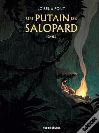 Un Putain De Salopard Tome 1 : Isabel