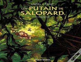 Un Putain De Salopard Tome 2 : O Maneta