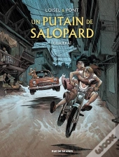 Un Putain De Salopard Tome 3 : Guajeraï