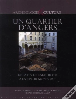 Capa do artigo Un Quartier D'Angers ; De La Fin De L'Age Du Fer À La Fin Du Moyen Age