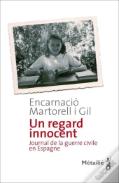 Un Regard Innocent ; Journal De La Guerre Civile En Espagne