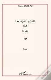 Un Regard Positif Sur La Vie